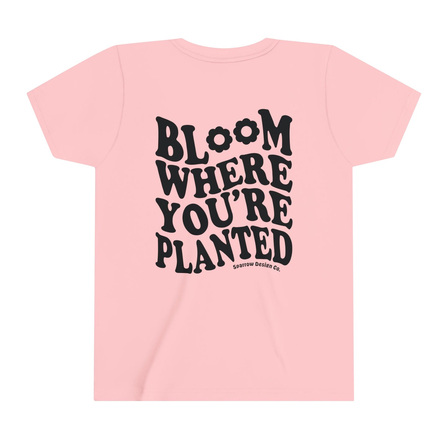 Bloom Where You're Planted Youth Tee - Pink