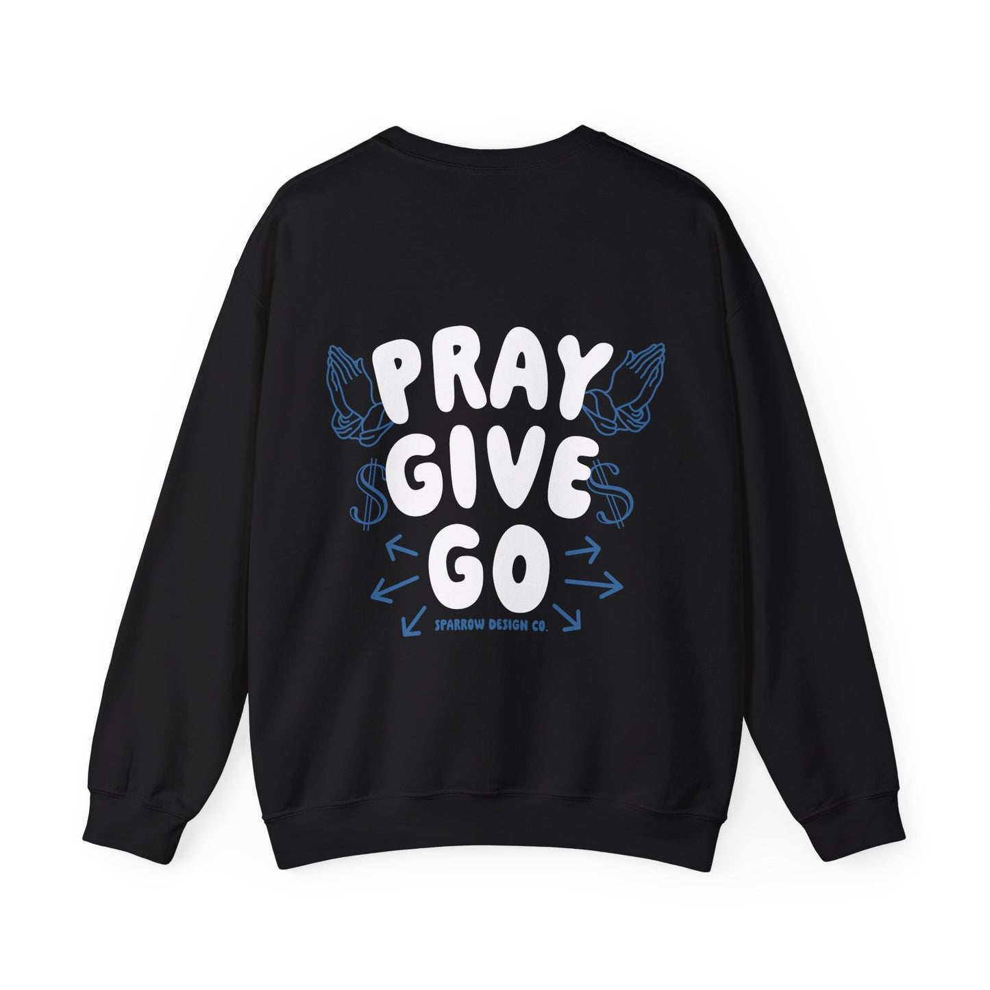 Pray Give Go Unisex Crewneck Sweatshirt