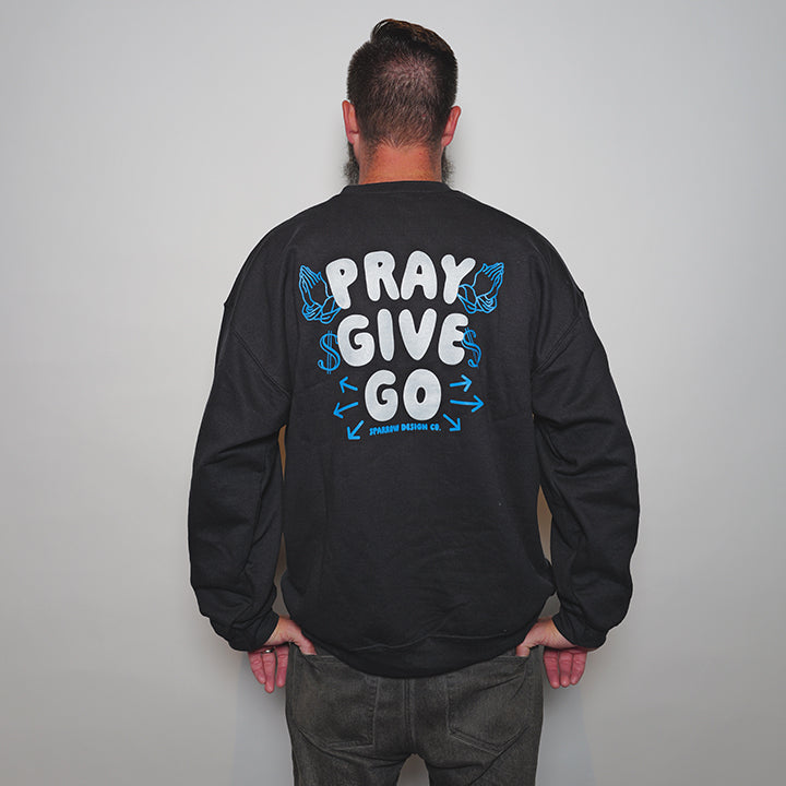 Pray Give Go Crewneck Sweatshirt - Black