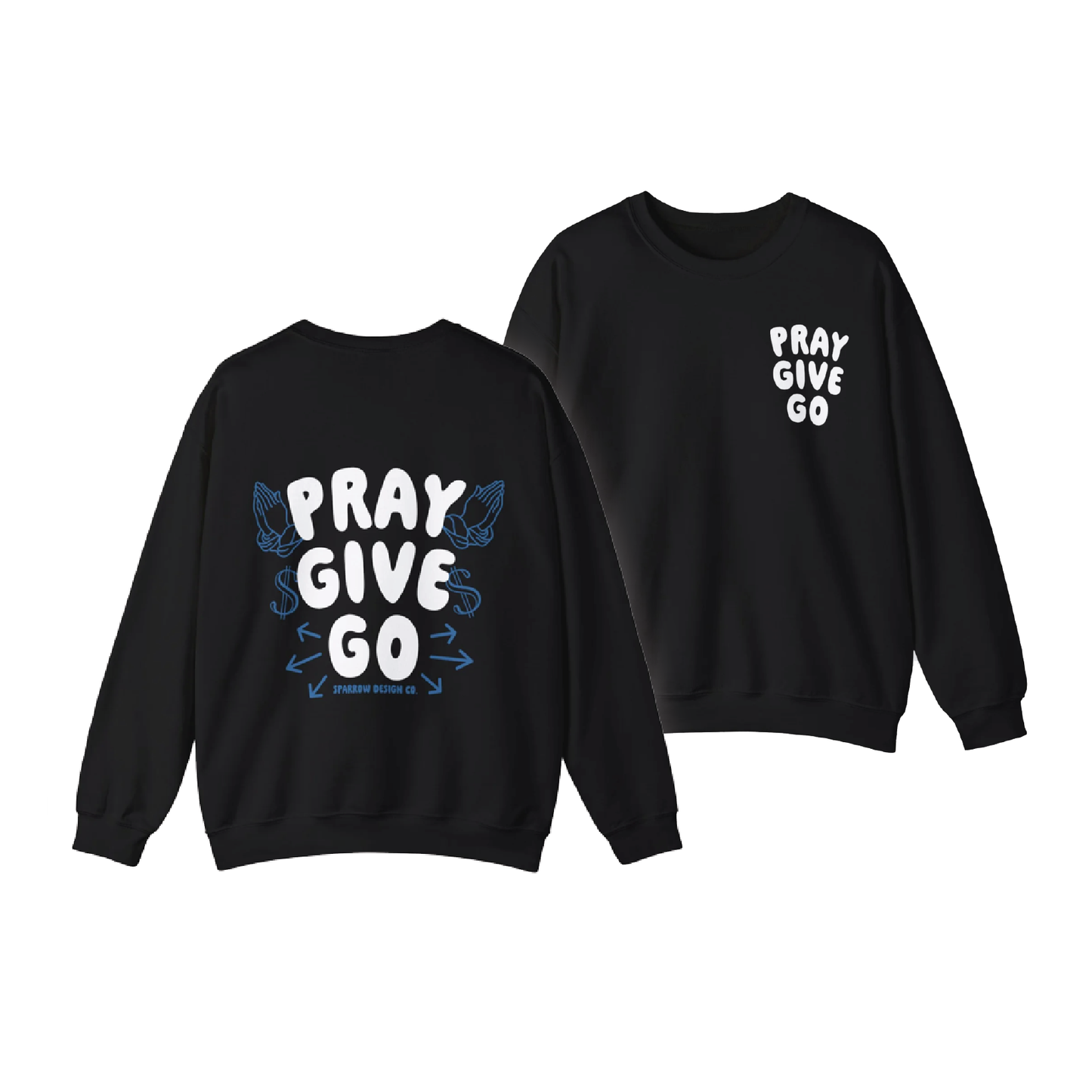 Pray Give Go Unisex Crewneck Sweatshirt